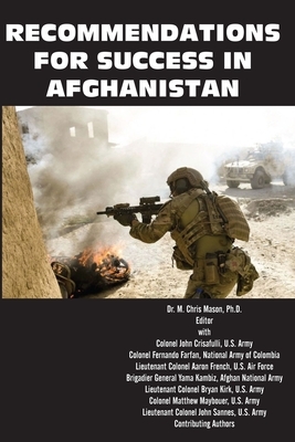 Recommendations for Success in Afghanistan by Fernando Farfan, Aaron French, John Crisafulli