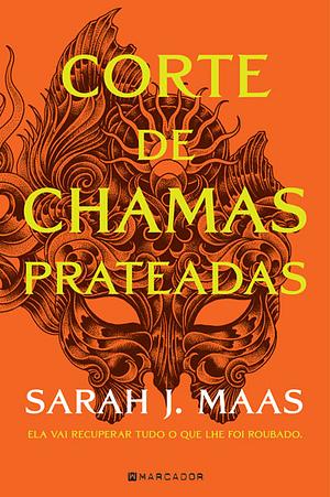 Corte de Chamas Prateadas by Sarah J. Maas