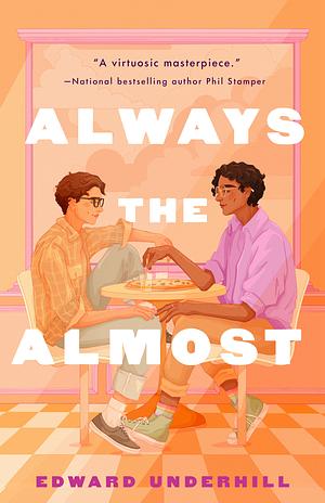 Always the Almost by Edward Underhill