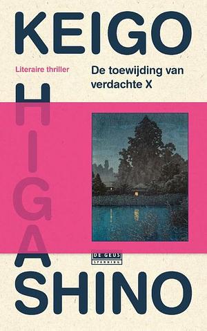 De toewijding van verdachte X by Keigo Higashino