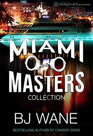 Miami Masters Collection by B.J. Wane