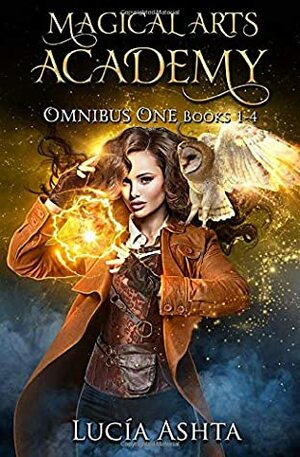 Magical Arts Academy: Omnibus 1 by Lucía Ashta