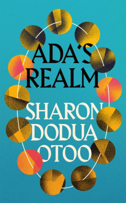 Ada's Realm by Sharon Dodua Otoo