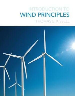 Introduction to Wind Principles by Thomas Kissell