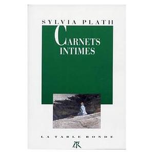 Carnets Intimes by Sylvia Plath