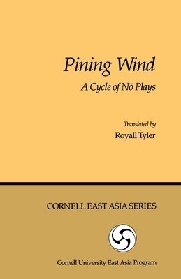 Pining Wind: A Cycle of N&#333; Plays by 