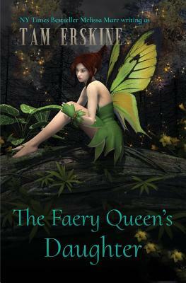 The Faery Queen's Daughter by Melissa Marr