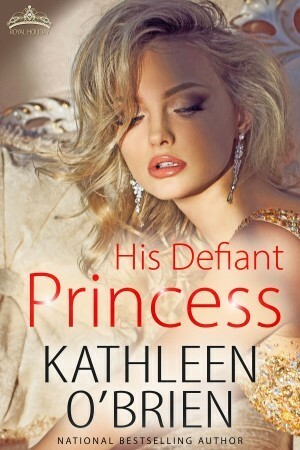 His Defiant Princess by Kathleen O'Brien