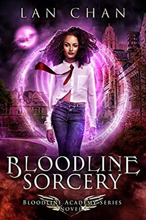 Bloodline Sorcery by Lan Chan