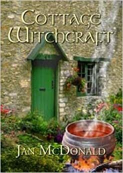 Cottage Witchcraft by Jan McDonald