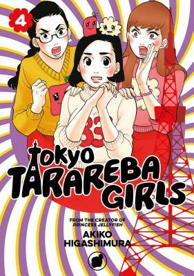 Tokyo Tarareba Girls, Vol. 4 by Akiko Higashimura