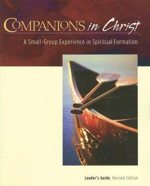 Companions in Christ: A Small-Group Experience in Spiritual Formation by Stephen D. Bryant, Marjorie J. Thompson, Janice T. Grana