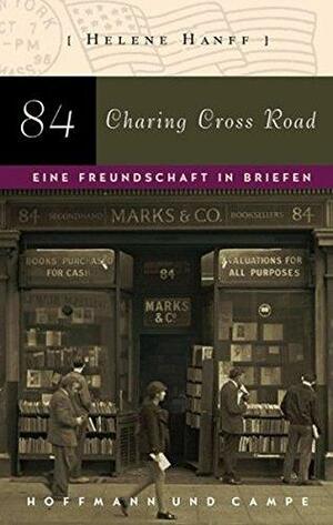 84, Charing Cross Road: eine Freundschaft in Briefen by Helene Hanff