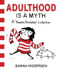 Adulthood Is a Myth by Sarah Andersen