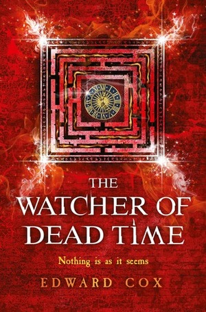 The Watcher of Dead Time by Edward Cox