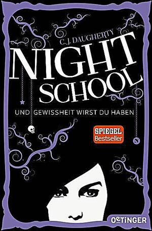 Und Gewissheit wirst du haben by C.J. Daugherty