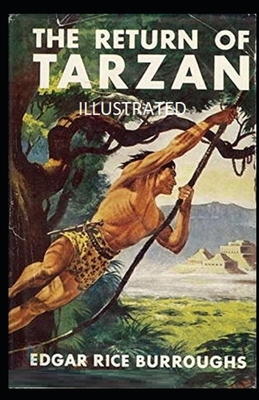 The Return of Tarzan Illustrated by Edgar Rice Burroughs