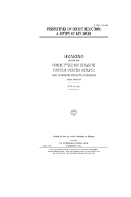 Perspectives on deficit reduction: a review of key issues by United States Congress, United States Senate, Committee on Finance (senate)