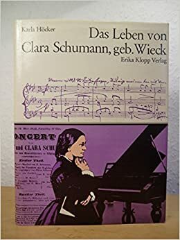 Das Leben Von Clara Schumann, Geb. Wieck by Karla Hocker
