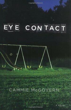 Eye Contact by Cammie McGovern