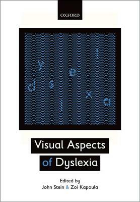 Visual Aspects of Dyslexia by Zoi Kapoula, John Stein