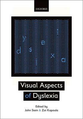 Visual Aspects of Dyslexia by Zoi Kapoula, John Stein