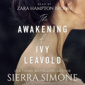 The Awakening of Ivy Leavold by Sierra Simone