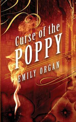 Curse of the Poppy by Emily Organ