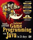 Teach Yourself Internet Game Programming with Java in 21 Days by Michael Morrison