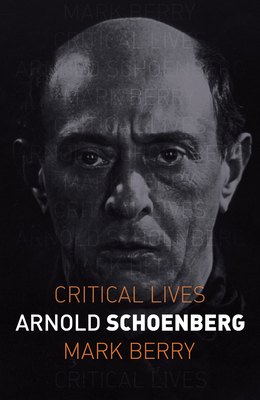 Arnold Schoenberg by Mark Berry
