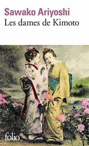 Les Dames de Kimoto by Sawako Ariyoshi