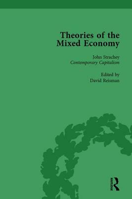 Theories of the Mixed Economy Vol 8: Selected Texts 1931-1968 by David Reisman