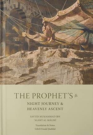 The Prophet's Night Journey and Heavenly Ascent by Sayyid Muhammad Alawi al-Maliki