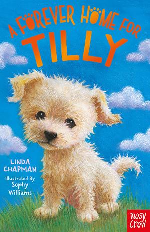 A Forever Home for Tilly by Linda Chapman