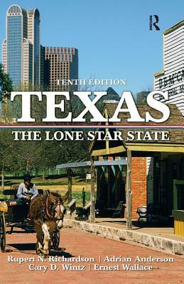 Texas: The Lone Star State by Adrian Anderson, Rupert N. Richardson, Cary D. Wintz