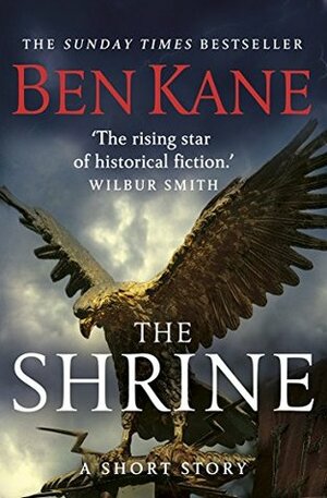 The Shrine by Ben Kane