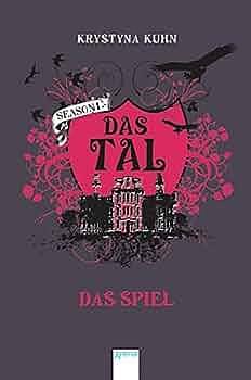 Das Tal. Das Spiel by Krystyna Kuhn, Krystyna Kuhn