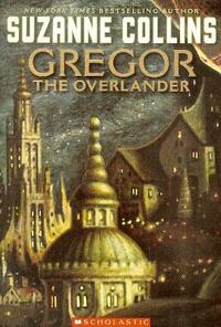 Gregor the Overlander by Suzanne Collins