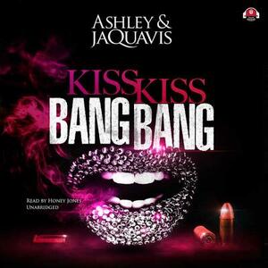 Kiss Kiss Bang Bang by Ashley
