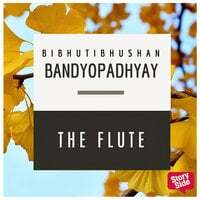 The Flute by Bibhutibhushan Bandyopadhyay