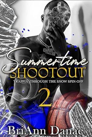 Summertime Shootout 2 by BriAnn Danae