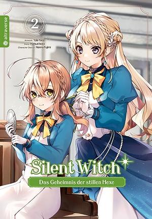 Silent Witch 02: Das Geheimnis der stillen Hexe by Nanna Fujimi, Matsuri Isora, Tobi Tana
