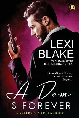 A Dom is Forever by Lexi Blake