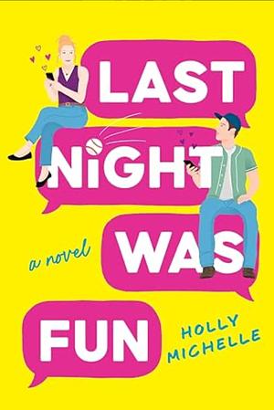 Last Night Was Fun by Holly Michelle