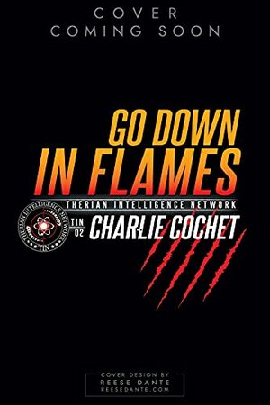 Go Down in Flames by Charlie Cochet