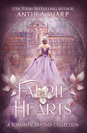 Faerie Hearts by Anthea Sharp