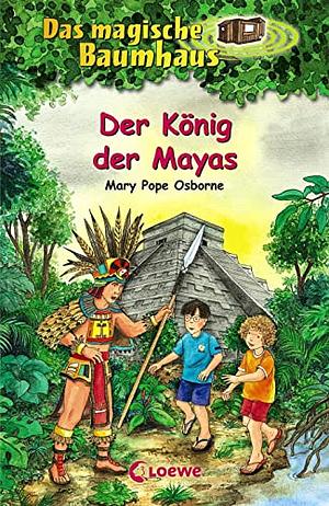 Der König der Mayas by Sabine Rahn, Mary Pope Osborne