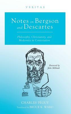 Notes on Bergson and Descartes by Charles Péguy