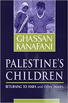 Filistin'in Çocukları - Hayfa'ya Dönüş ve Diğer Hikâyeler by Ghassan Kanafani, غسان كنفاني