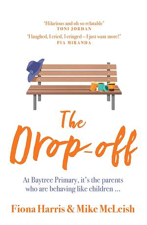 The Drop-off by Fiona Harris, Fiona Harris, Mike McLeigh